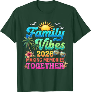Family Vibes 2026 Making Memories Together Summer Vacation T-Shirt - T-Shirt | Forest