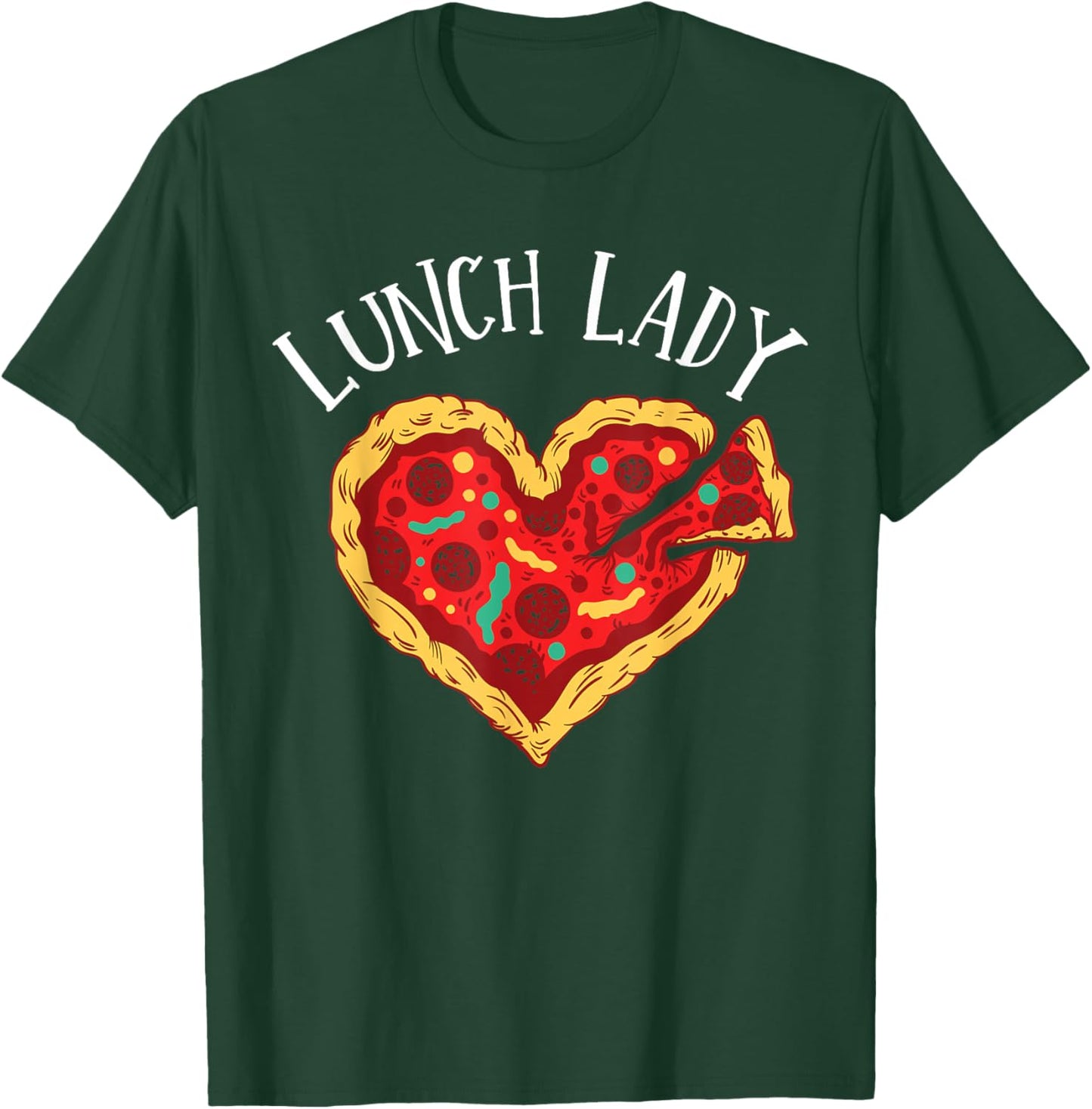 Lunch Lady Pizza Heart School Cafeteria Worker T-Shirt - T-Shirt | Forest
