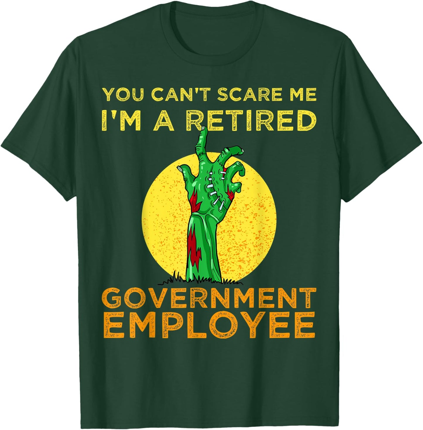 Halloween zombie You Can't Scare Me I'm A Retired T-Shirt - T-Shirt | Forest