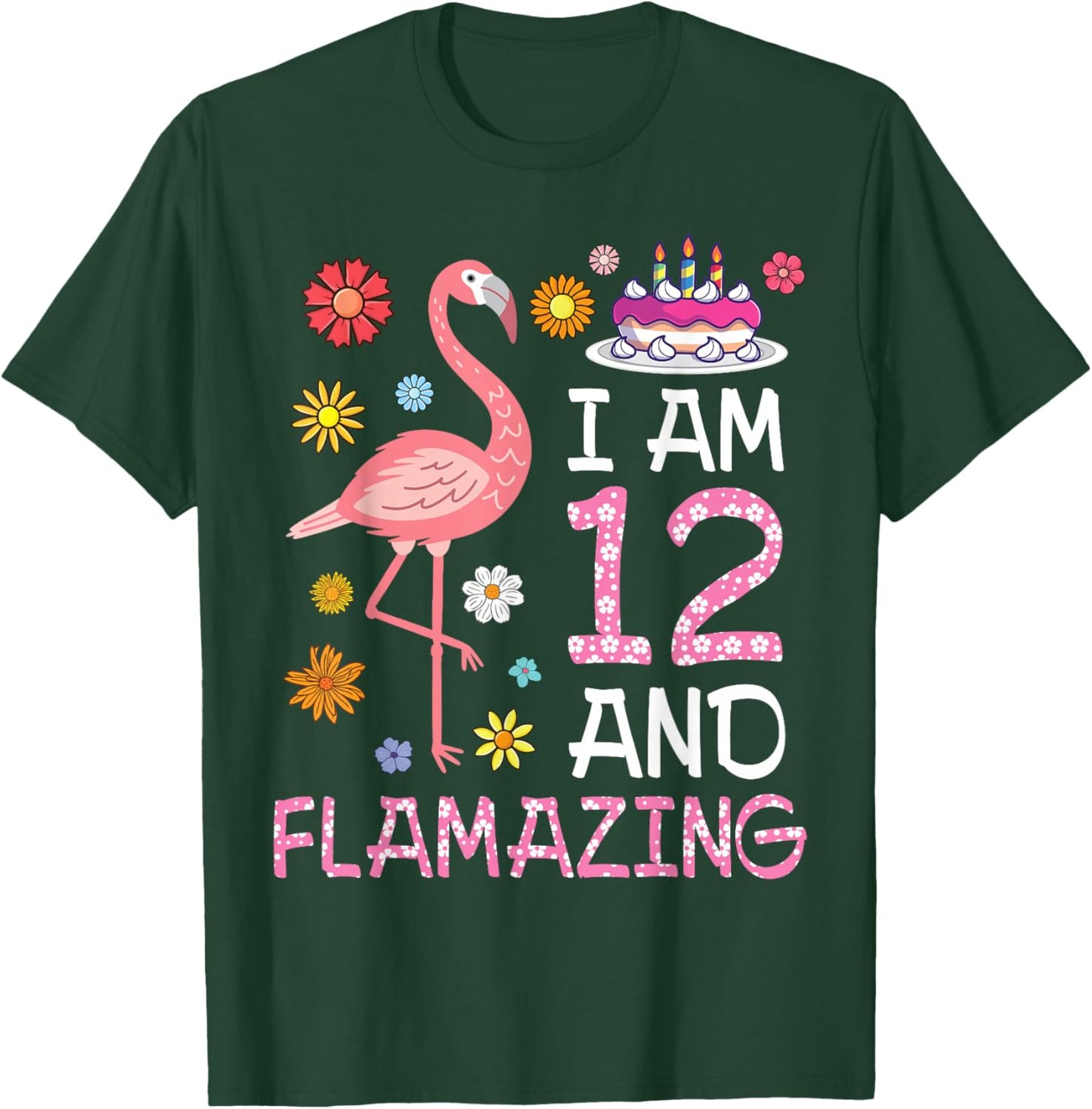 Flamingo And Flowers Birthday Cake I Am 12 Years & Flamazing T-Shirt - T-Shirt | Forest