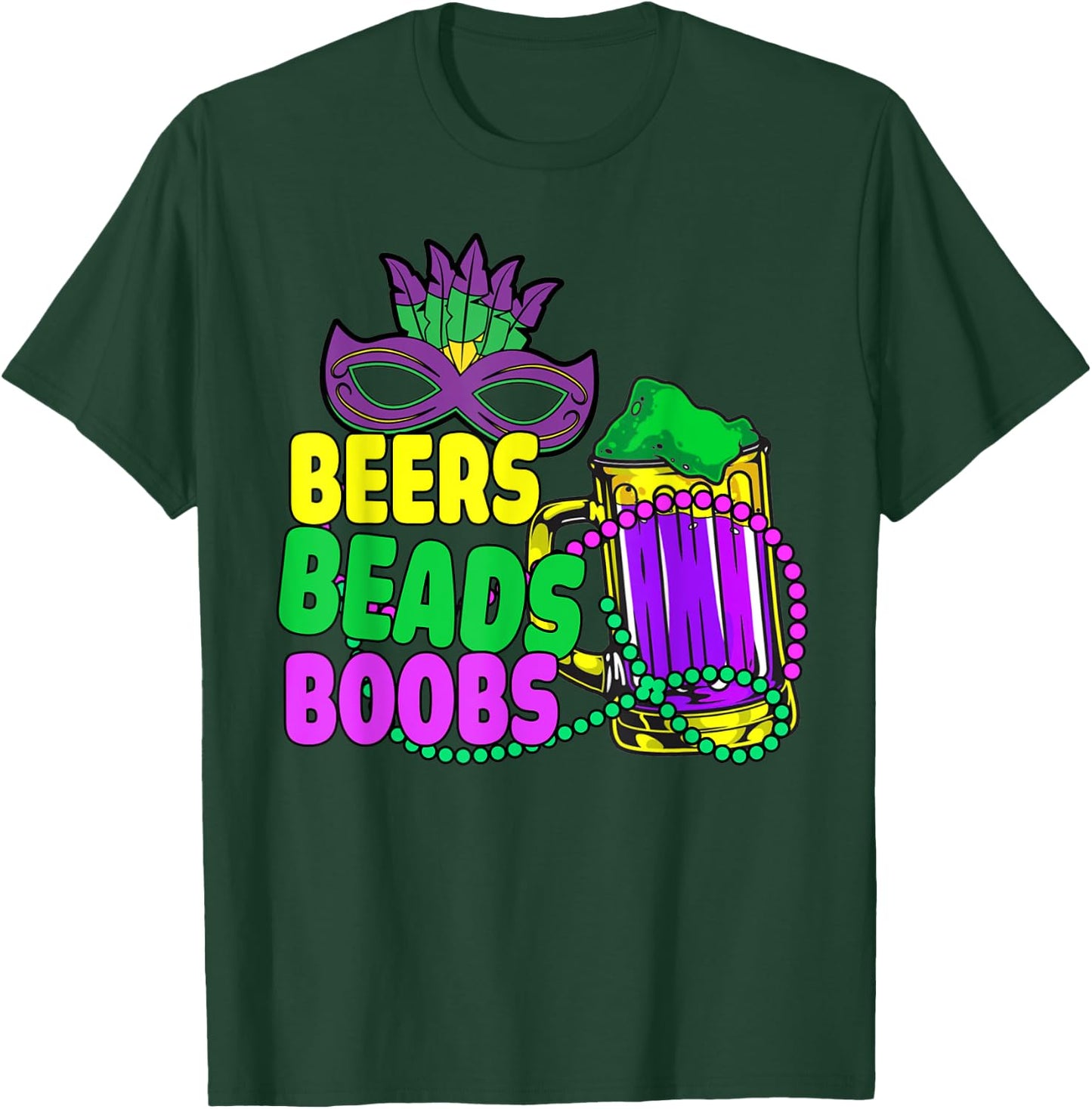 Beers Beads Boobs Mardi Gras Drinking Beer T-Shirt - T-Shirt | Forest