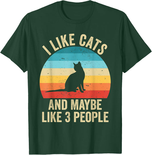 I Like Cats And Maybe Like 3 People T-Shirt - T-Shirt | Forest