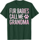 Fur Babies Call Me Grandma Dog Grandma Men Women T-Shirt - T-Shirt | Forest