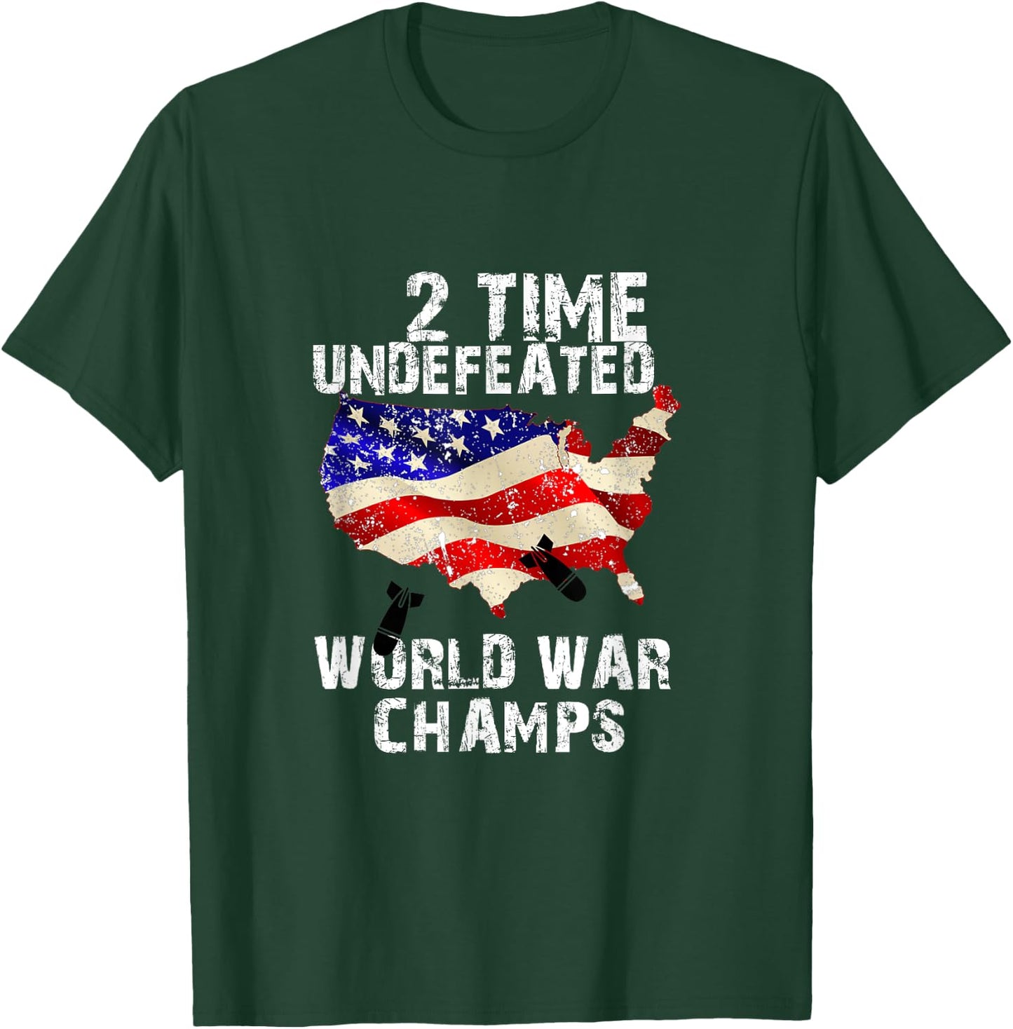 Two Times Undefeated World War Champs For A Veteran T-Shirt - T-Shirt | Forest