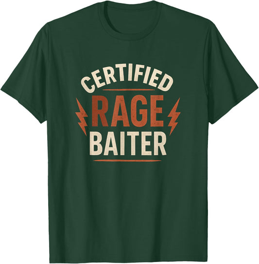 Certified Rage Bait Sarcastic Quote, Funny Saying T-Shirt - T-Shirt | Forest