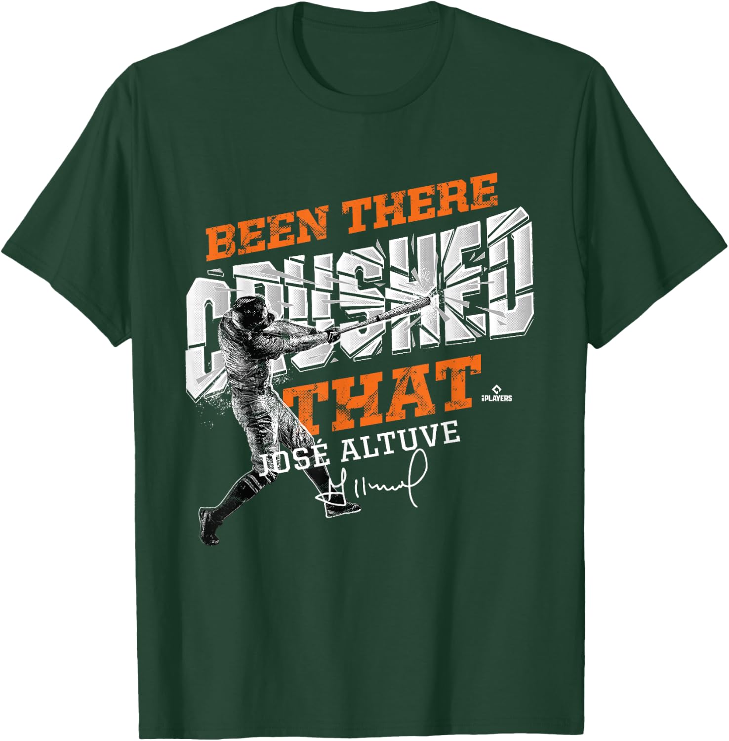 Jose Altuve Been There Crushed That T-Shirt - T-Shirt | Forest