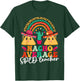 Nacho Average SPED Teacher Cinco De Mayo Mexican Fiesta Men Women T-Shirt - T-Shirt | Forest
