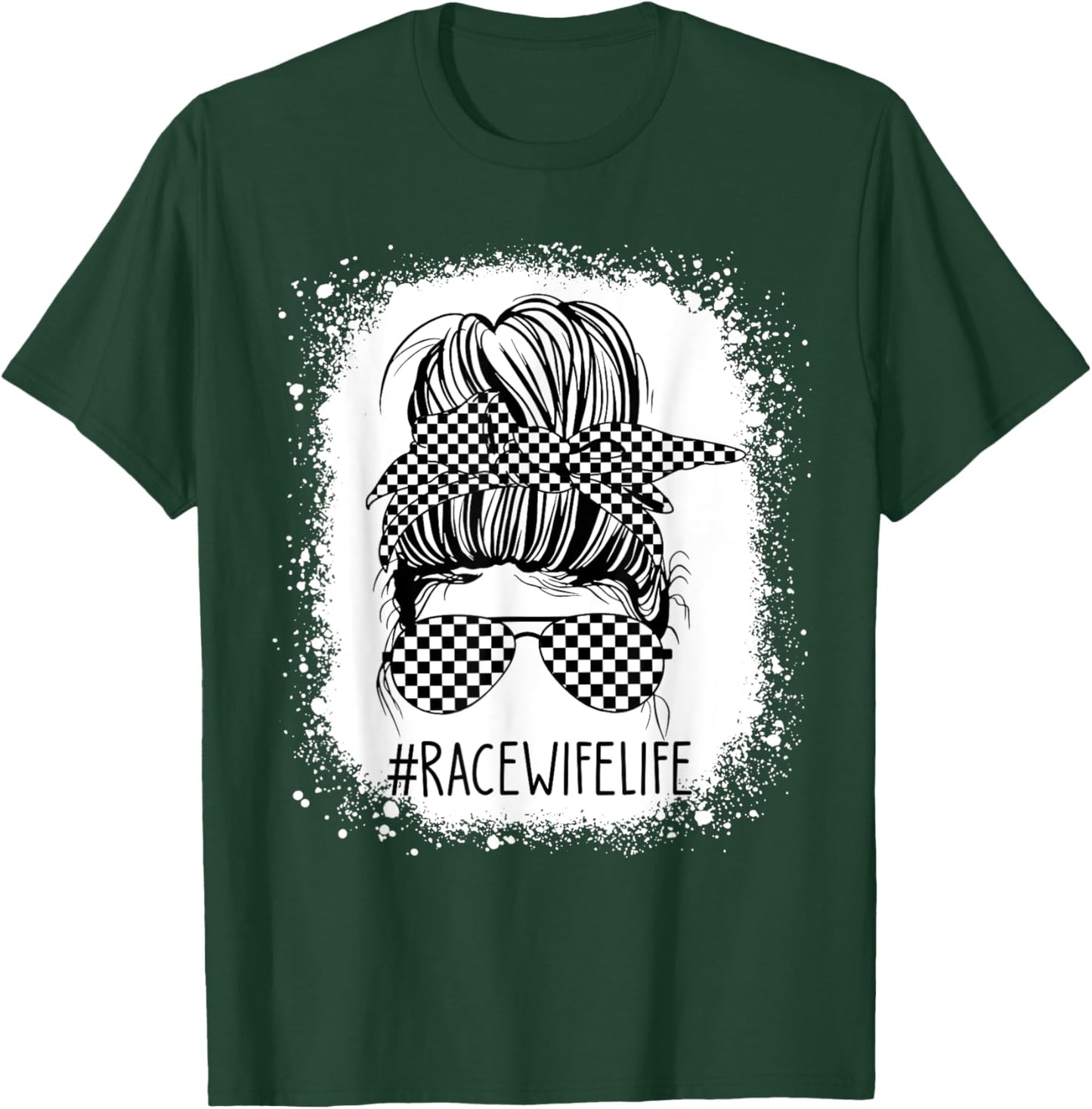 Race Wife Life Messy Bun Bleached Racing Wife Race Checkered T-Shirt - T-Shirt | Forest