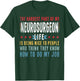 Funny Profession Quote Neurosurgeon T-Shirt - T-Shirt | Forest