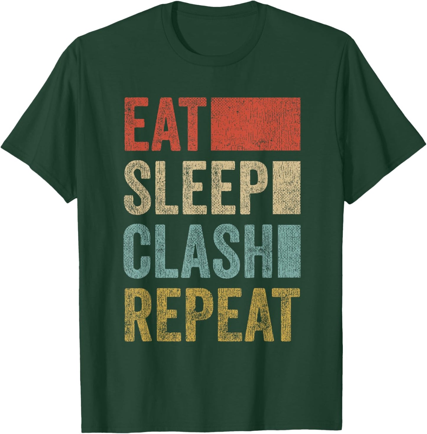 Eat Sleep Clash Repeat Vintage Gaming Clan Retro Clash T-Shirt - T-Shirt | Forest