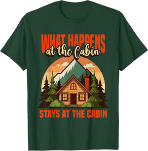 Retro Cabin What Happens At The Cabin Stays At The Cabin T-Shirt - T-Shirt | Forest