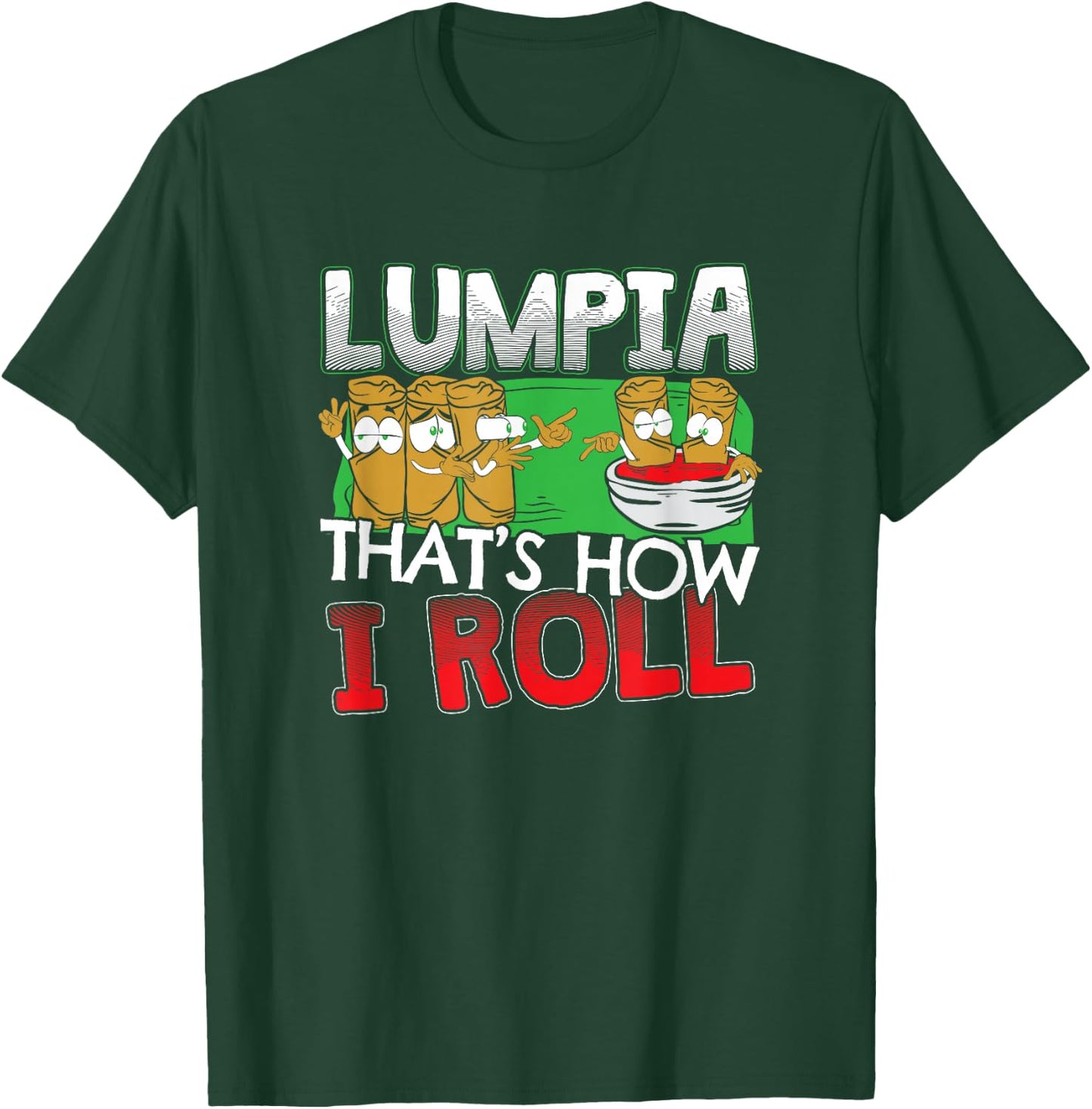 Philippines Filipino Lumpia Food Gift - Quote T-Shirt - T-Shirt | Forest