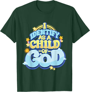 I Identify Myself as a Child of God - Christian T-Shirt - T-Shirt | Forest