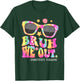 Bruh We Out Substitute Teachers Tie Dye Last Day Of School T-Shirt - T-Shirt | Forest