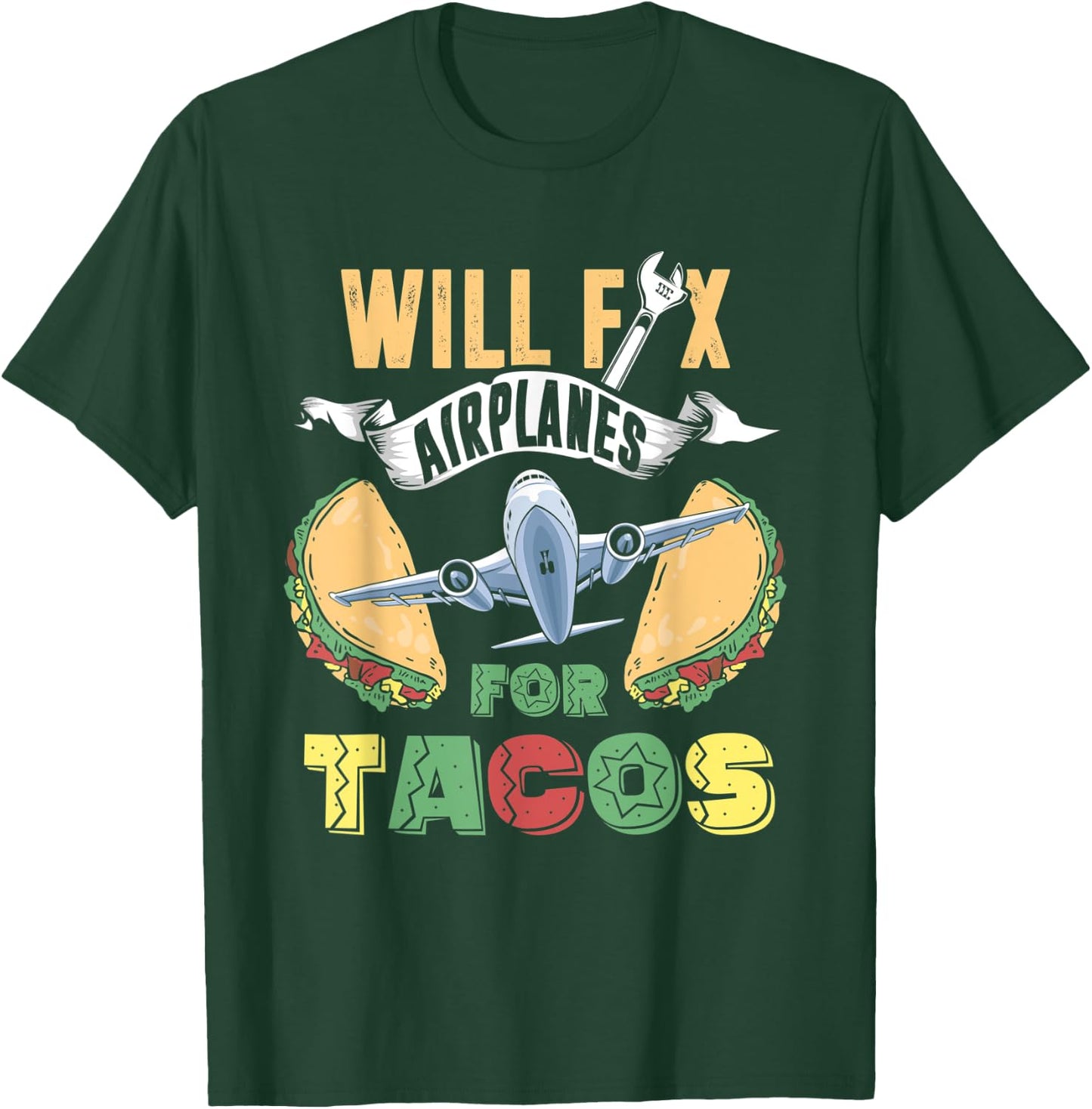 Aircraft Mechanic Shirt Funny Fix Airplanes Taco Lover Gift T-Shirt - T-Shirt | Forest