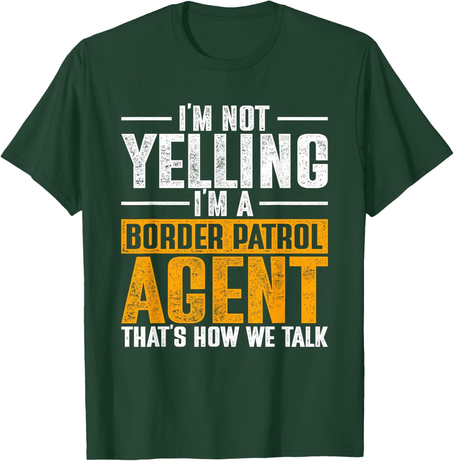 Border Patrol Agent T-Shirt - T-Shirt | Forest
