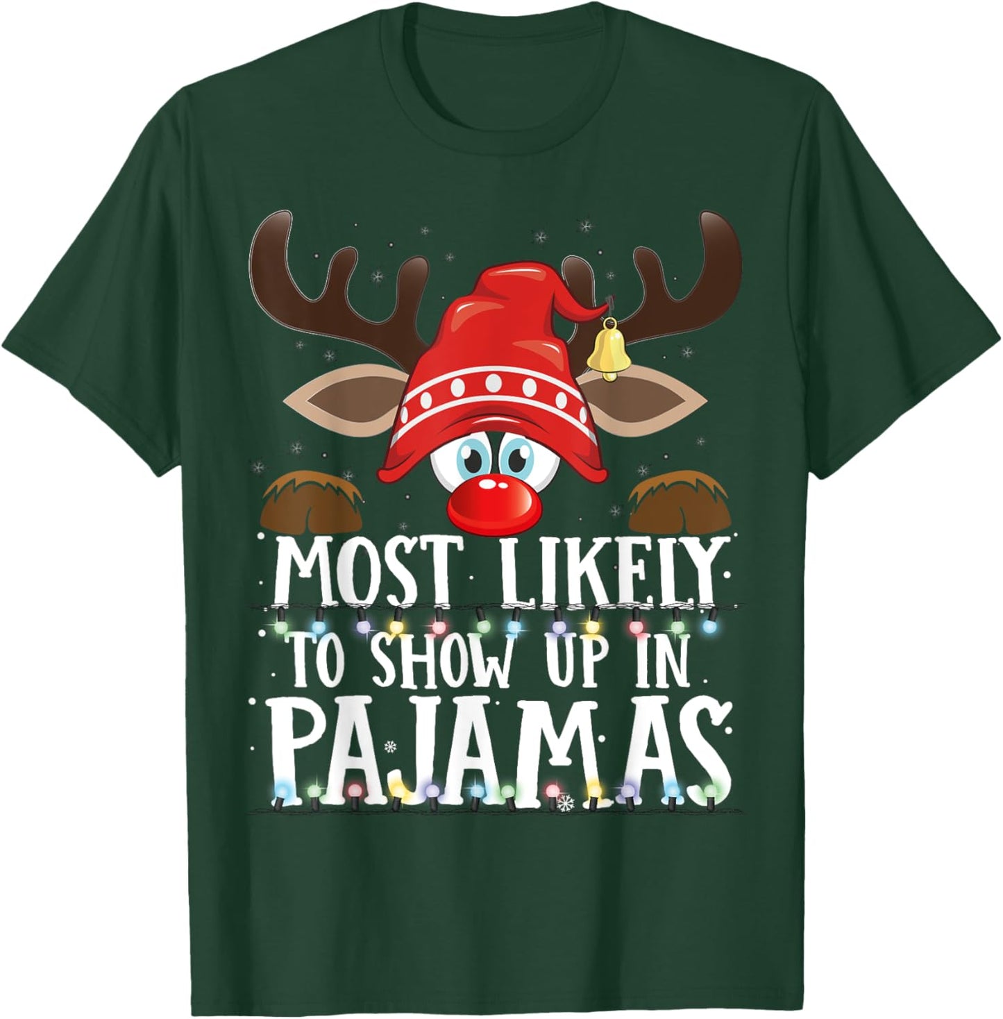 Christmas Matching Most Likely To Show Up In Pajamas PJS T-Shirt - T-Shirt | Forest