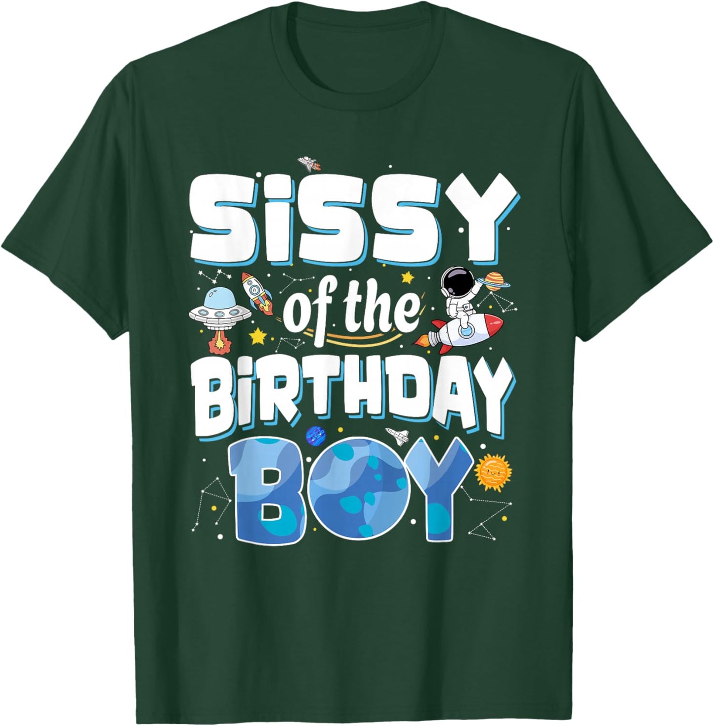 Sissy of The Birthday Boy Astronaut Family Space Planets T-Shirt - T-Shirt | Forest