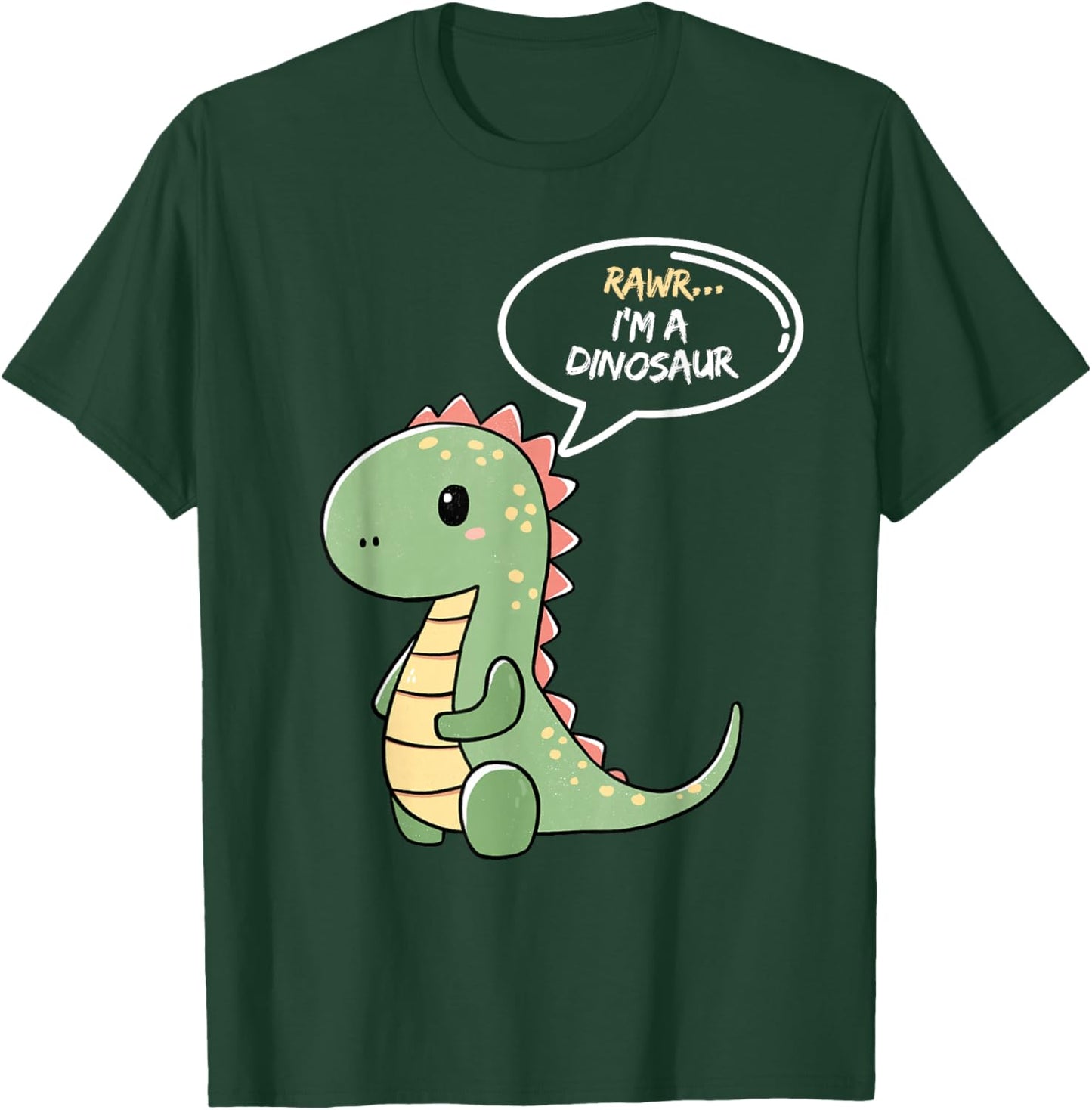 Rawr I'm a Dinosaur Fun and Cute I am a Dinosaur TRex T-Shirt - T-Shirt | Forest
