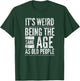 It's Weird Being The Same Age As Old People, by Yoray T-Shirt - T-Shirt | Forest