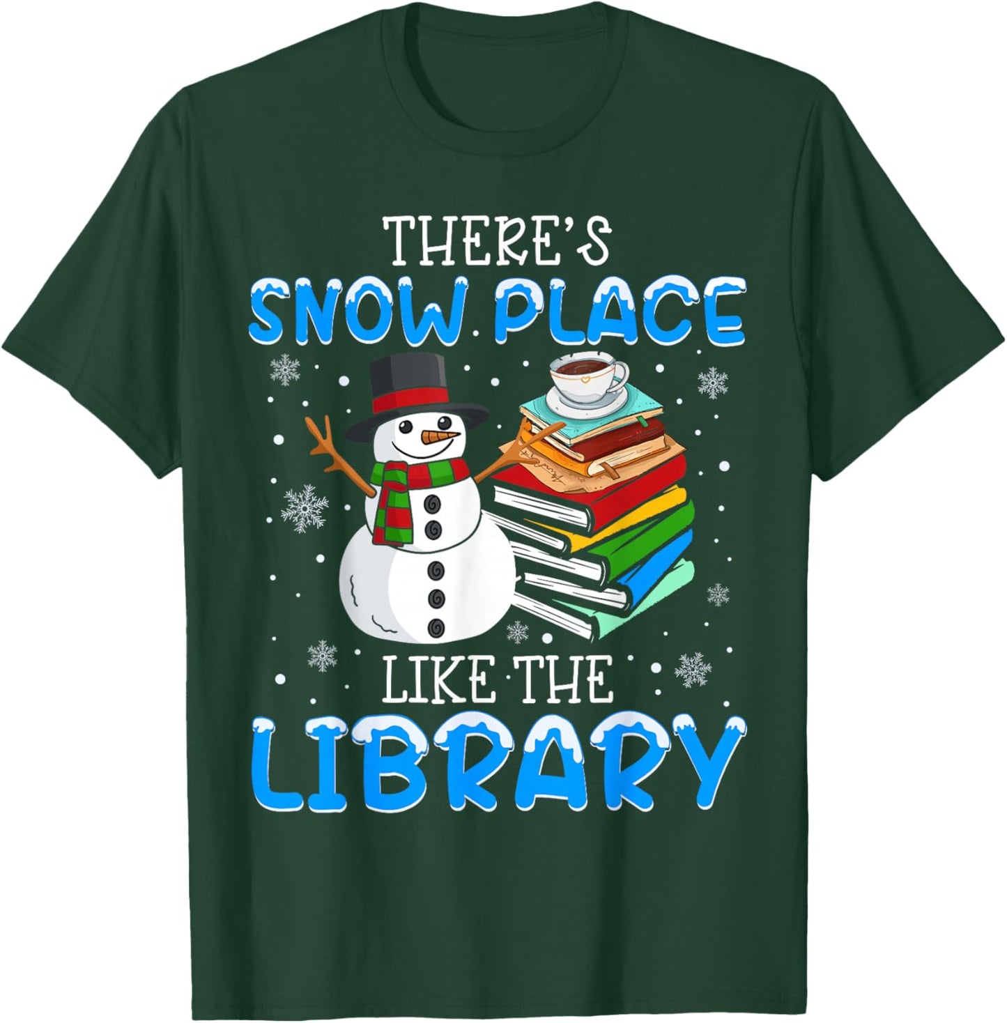 Librarian There's Snow Place Like The Library Christmas T-Shirt - T-Shirt | Forest