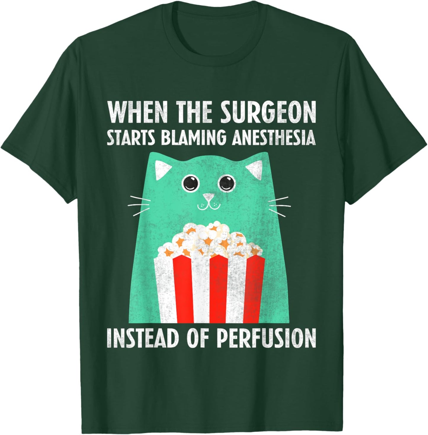 Perfusiologist - Funny Perfusionist T-Shirt - T-Shirt | Forest