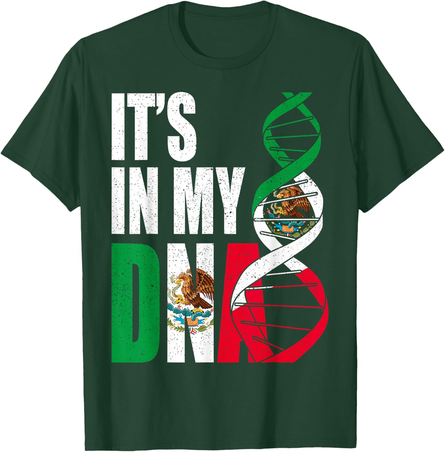 Mexico DNA Mexican Flag Proud Hispanic Men Women Kids Gift T-Shirt - T-Shirt | Forest
