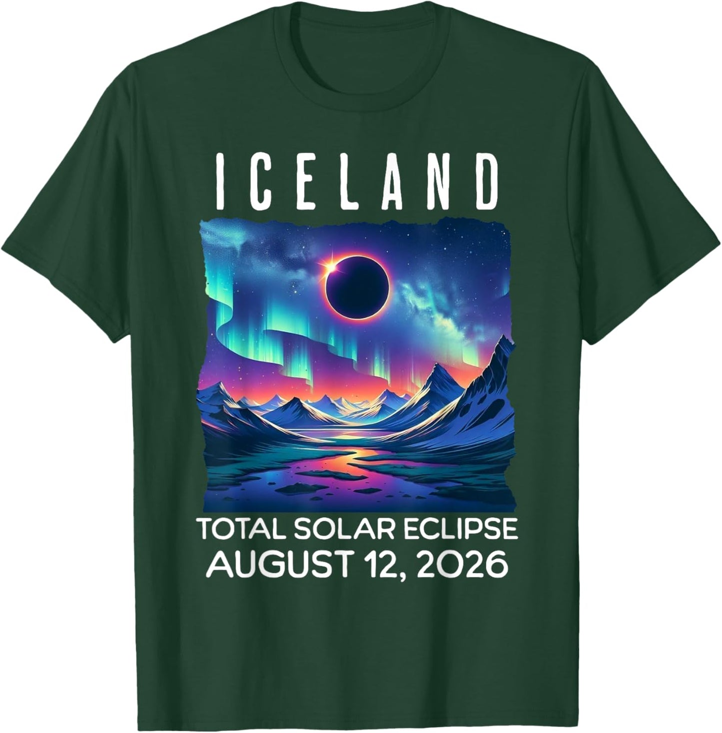 Iceland Eclipse 2026 August 12 Total Solar Eclipse T-Shirt - T-Shirt | Forest