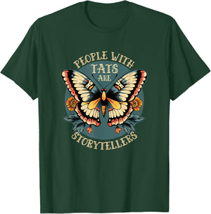 People with Tattoos Are Storytellers T-Shirt - T-Shirt | Forest