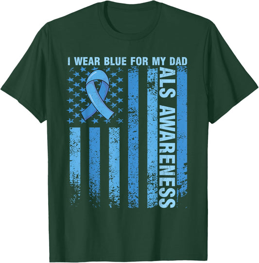 Funny ALS Awareness I Wear Blue For My Dad ALS Awareness T-Shirt - T-Shirt | Forest