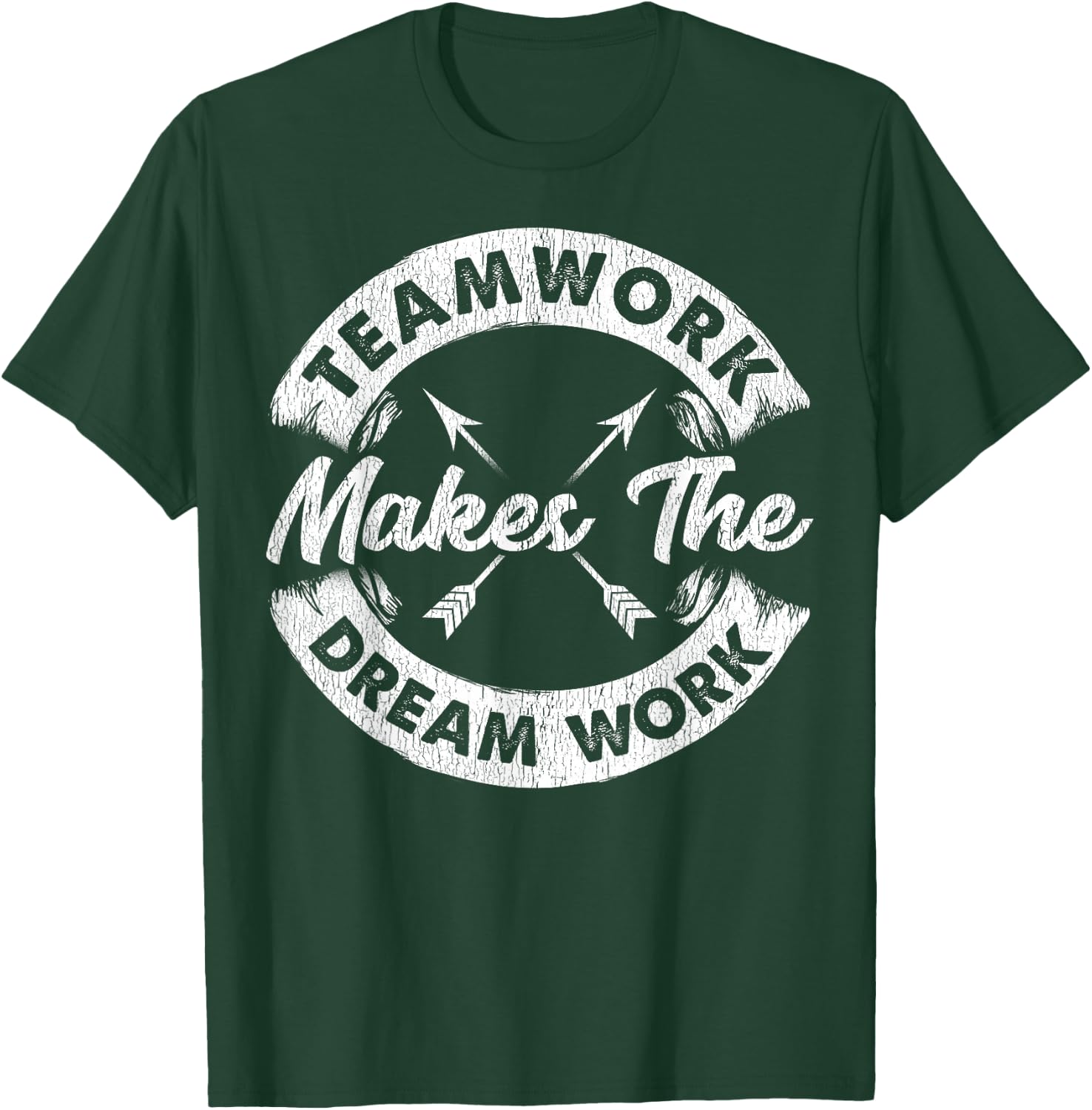 Teamwork Makes The Dream Work Team Motivational Gift Sport T-Shirt - T-Shirt | Forest