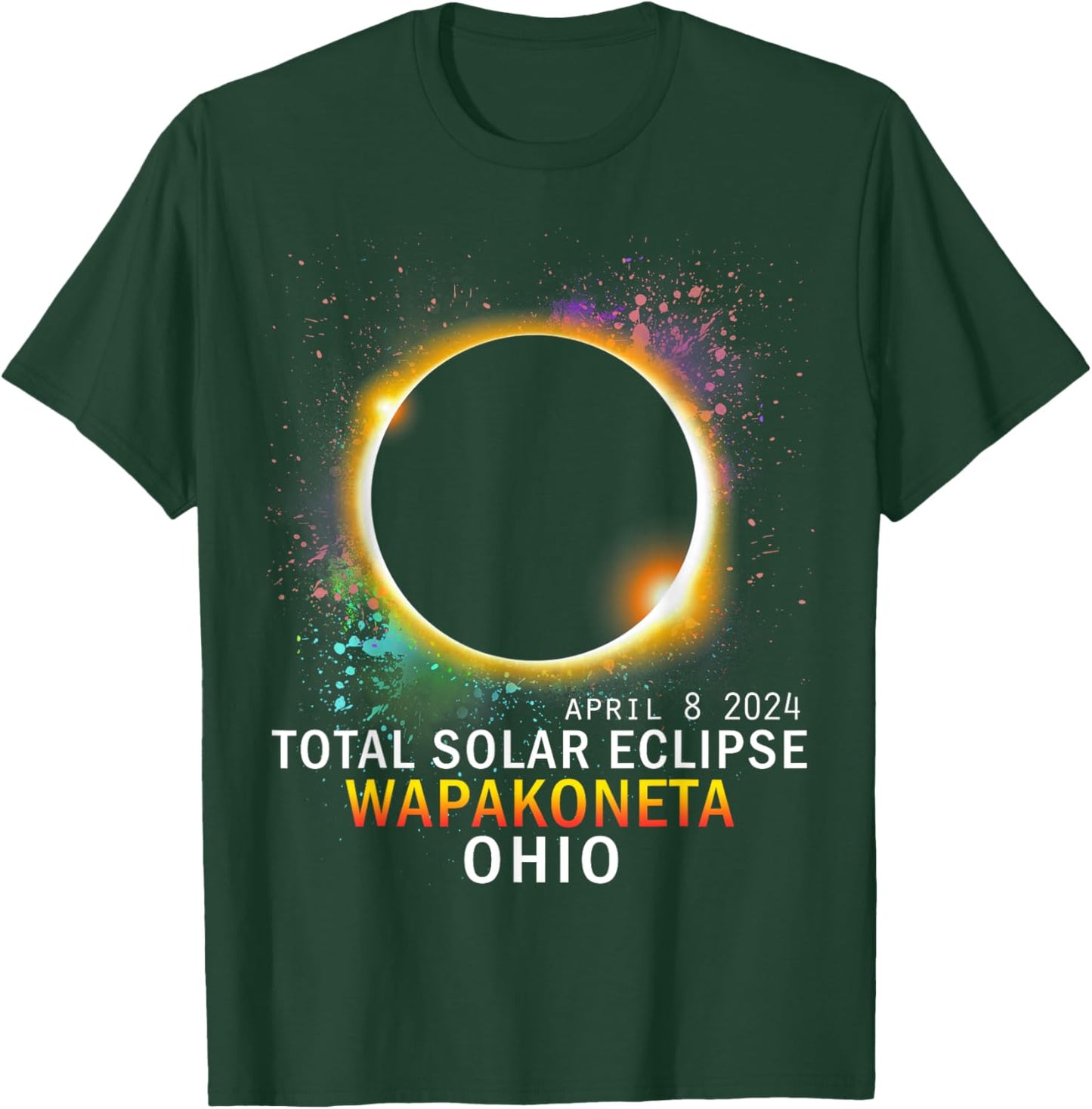 Wapakoneta Ohio Total Solar Eclipse April 8 2024 T-Shirt - T-Shirt | Forest