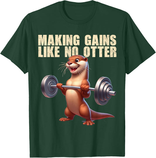 Making Gains Like No Otter Strength Sports Gym Bodybuilding T-Shirt - T-Shirt | Forest