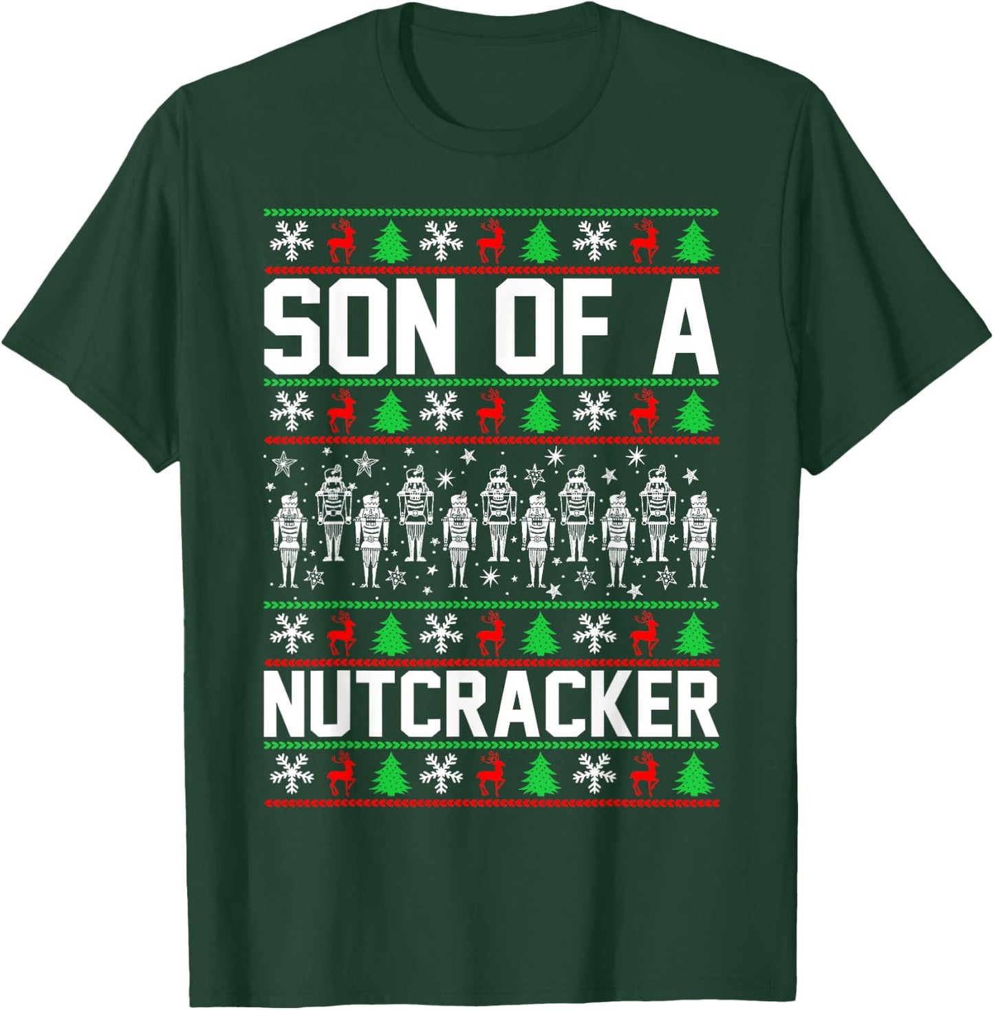 Son Of A Nutcracker T-Shirt - T-Shirt | Forest