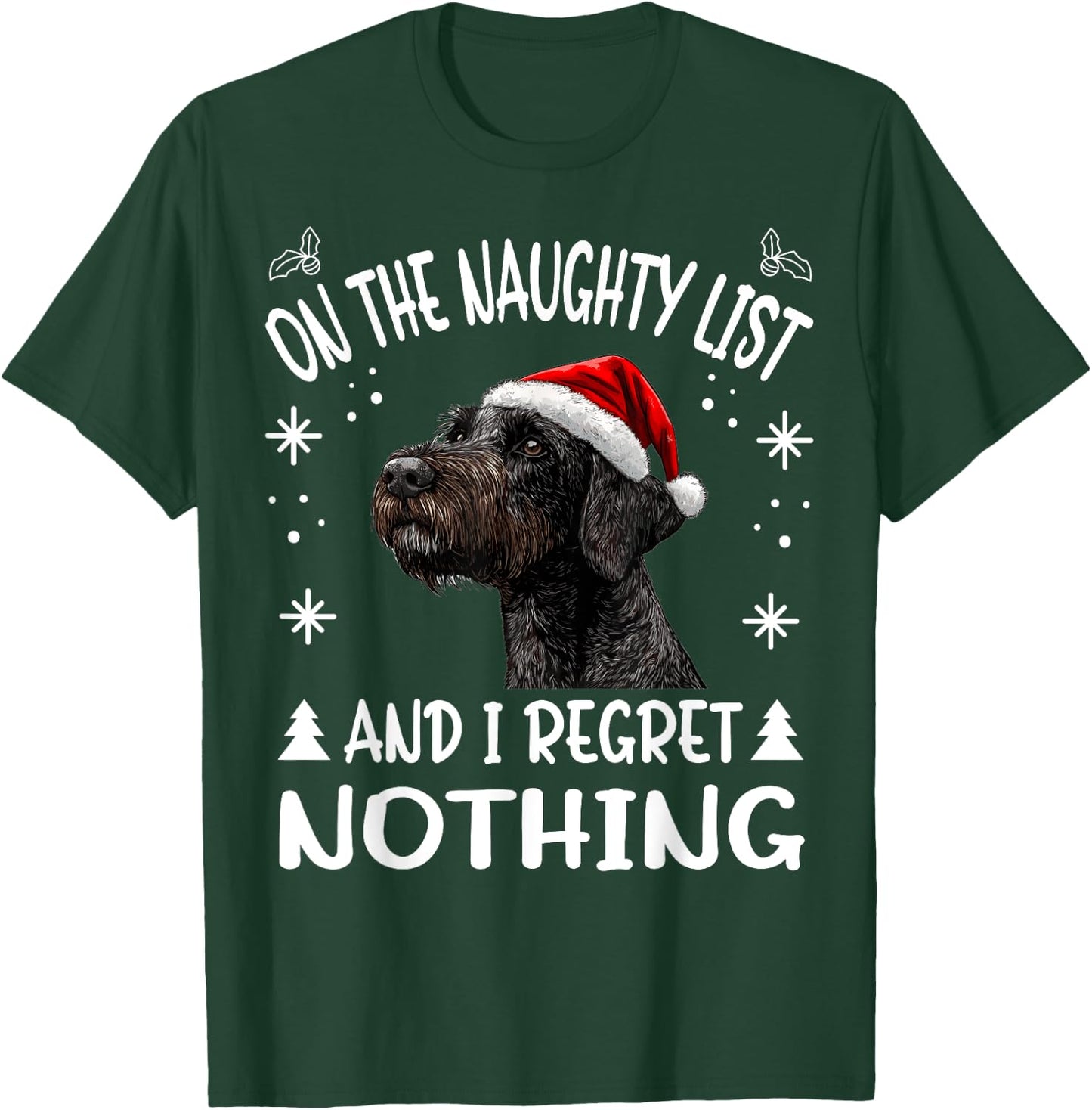 Cute German Wirehaired Pointer Dog Christmas On The Naughty T-Shirt - T-Shirt | Forest