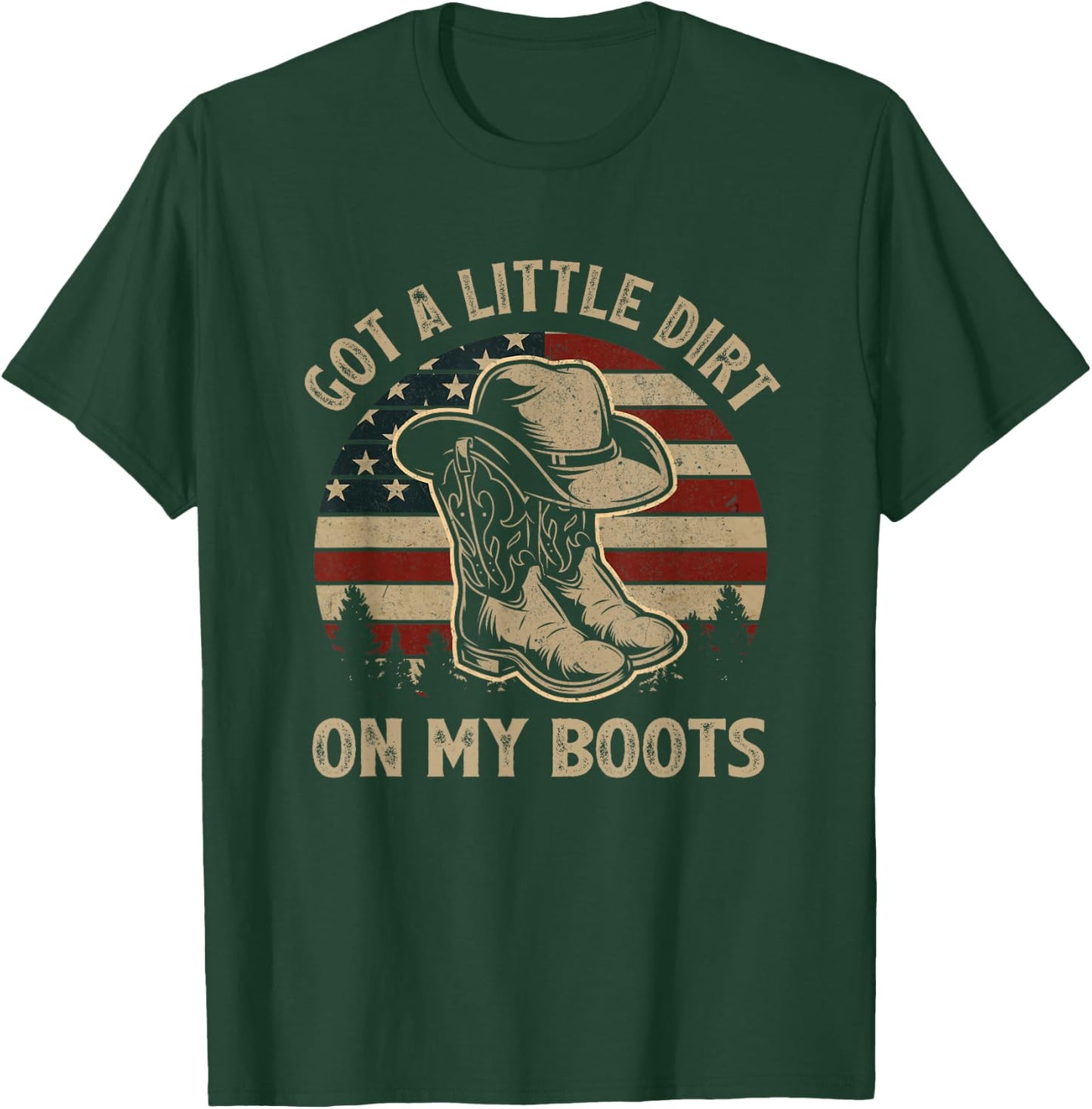 Got A Little Dirt On My Boots USA Flag Western Country Music T-Shirt - T-Shirt | Forest
