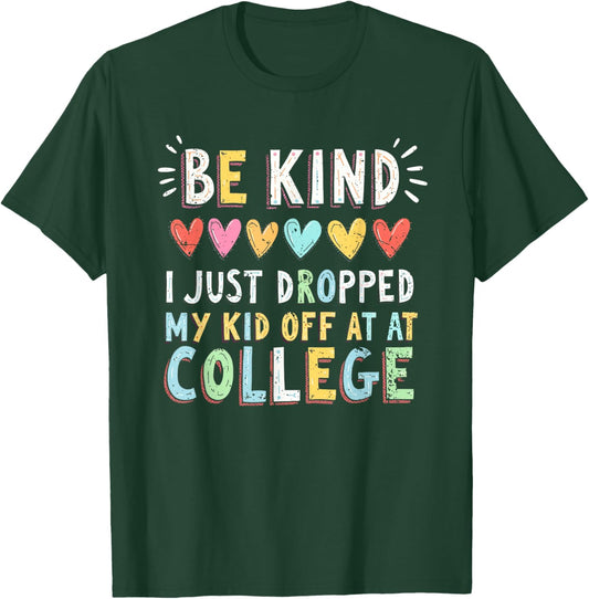 Kid Leaving For College For Mom Kid Going To College Graphic T-Shirt - T-Shirt | Forest