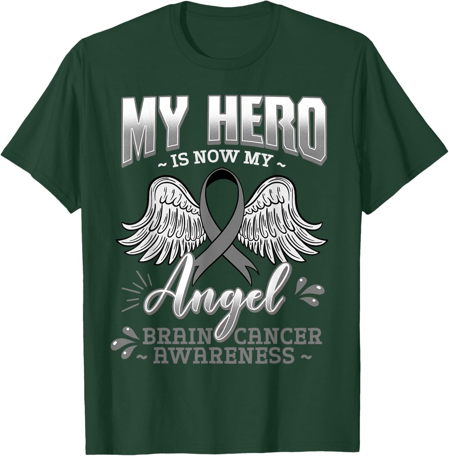 My Hero Is Now My Angel Brain Tumor Neurosurgeons T-Shirt - T-Shirt | Forest
