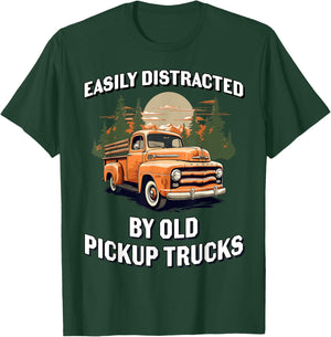 Funny Easily Distracted By Old Pickup Trucks Classic Car T-Shirt - T-Shirt | Forest