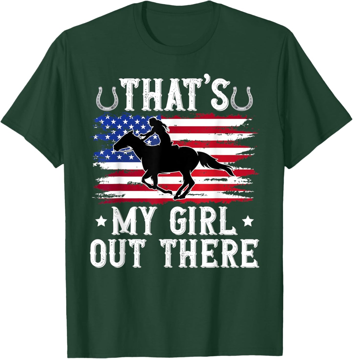 That's My Girl Horse Show Dad Equestrian Father T-Shirt - T-Shirt | Forest