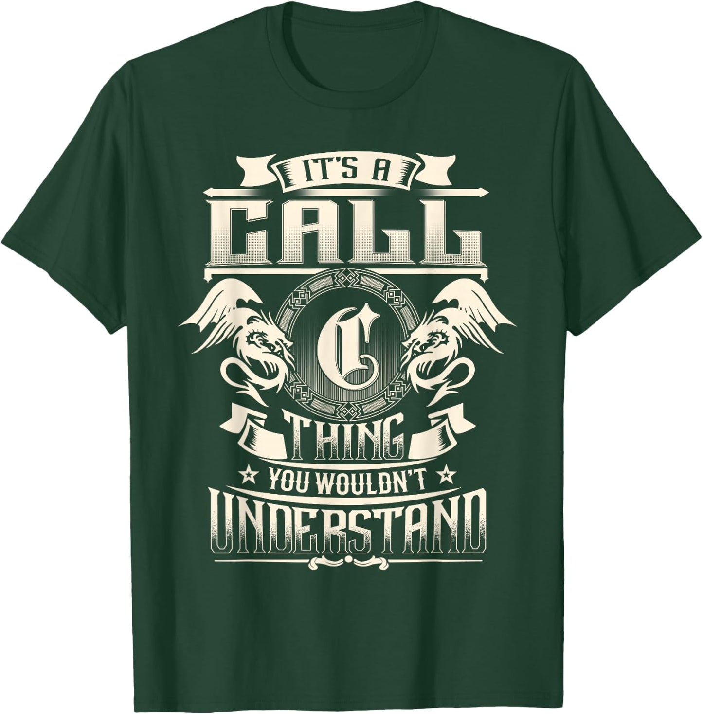 It's A Call Thing You Wouldn't Understand Funny Family Name T-Shirt - T-Shirt | Forest