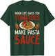 When Life gives you Tomatoes make Pasta Sauce Italian Food T-Shirt - T-Shirt | Forest