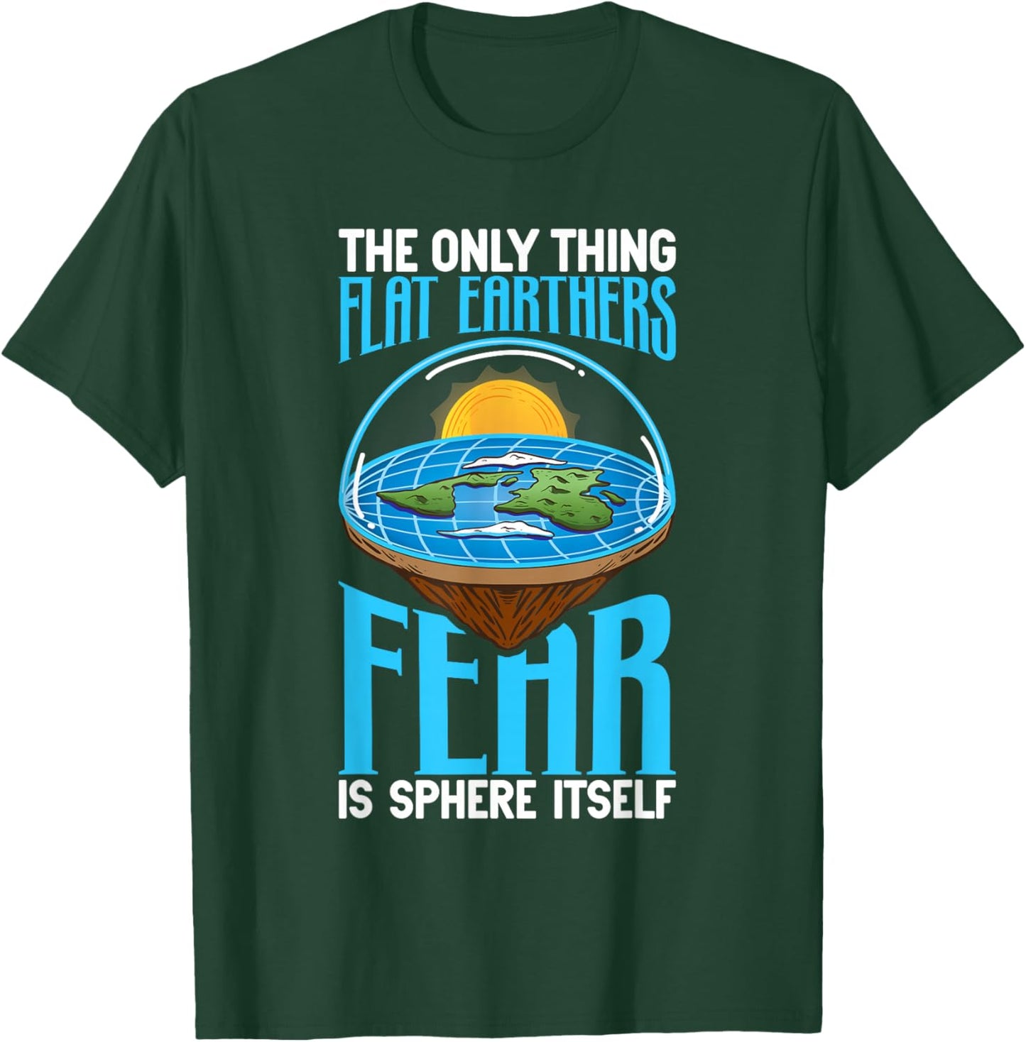 Flat Earth Theory Flat Earth Army Flat Earth Society T-Shirt - T-Shirt | Forest