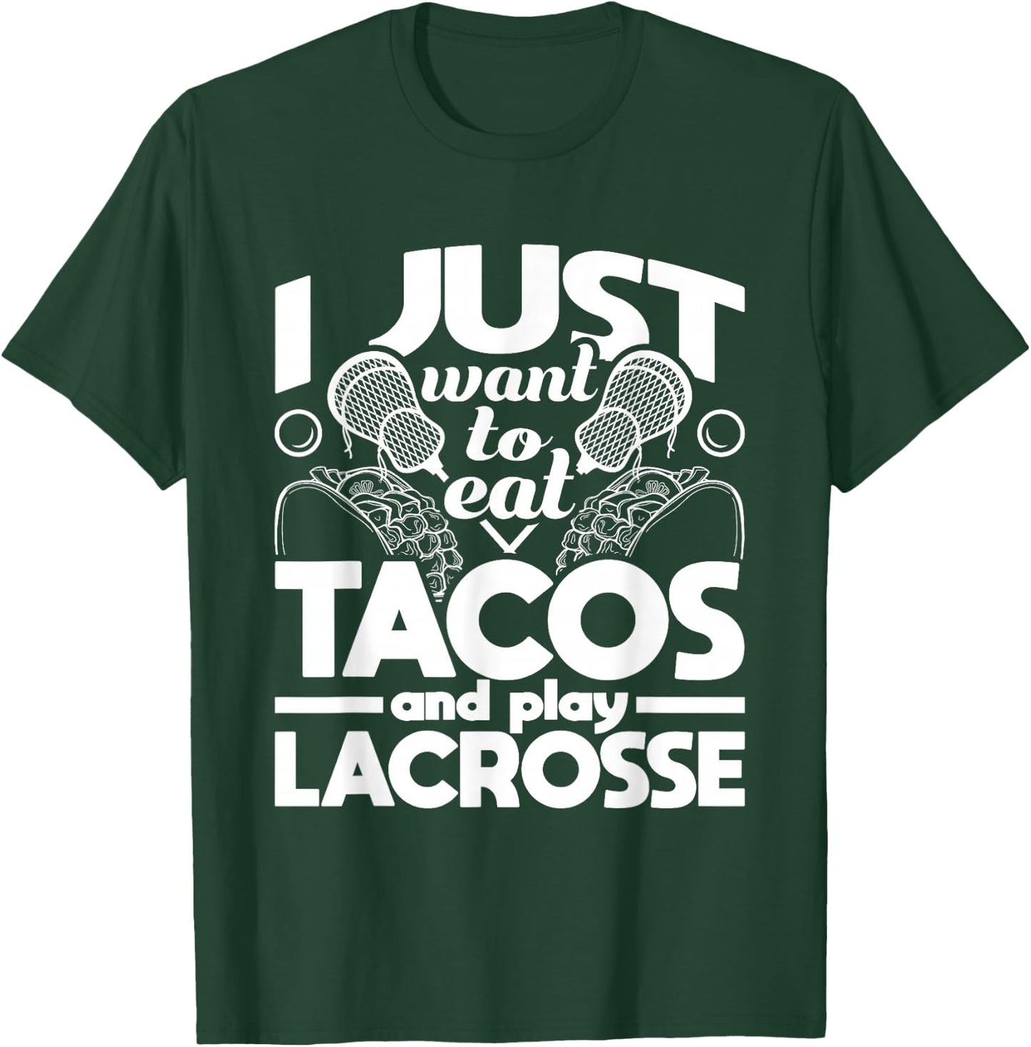 Eat Tacos And Play Lacrosse - Funny Lacrosse Player T-Shirt - T-Shirt | Forest