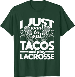 Eat Tacos And Play Lacrosse - Funny Lacrosse Player T-Shirt - T-Shirt | Forest