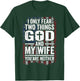 I Only Fear Two Things God and My Wife Patriotic Dad Husband T-Shirt - T-Shirt | Forest