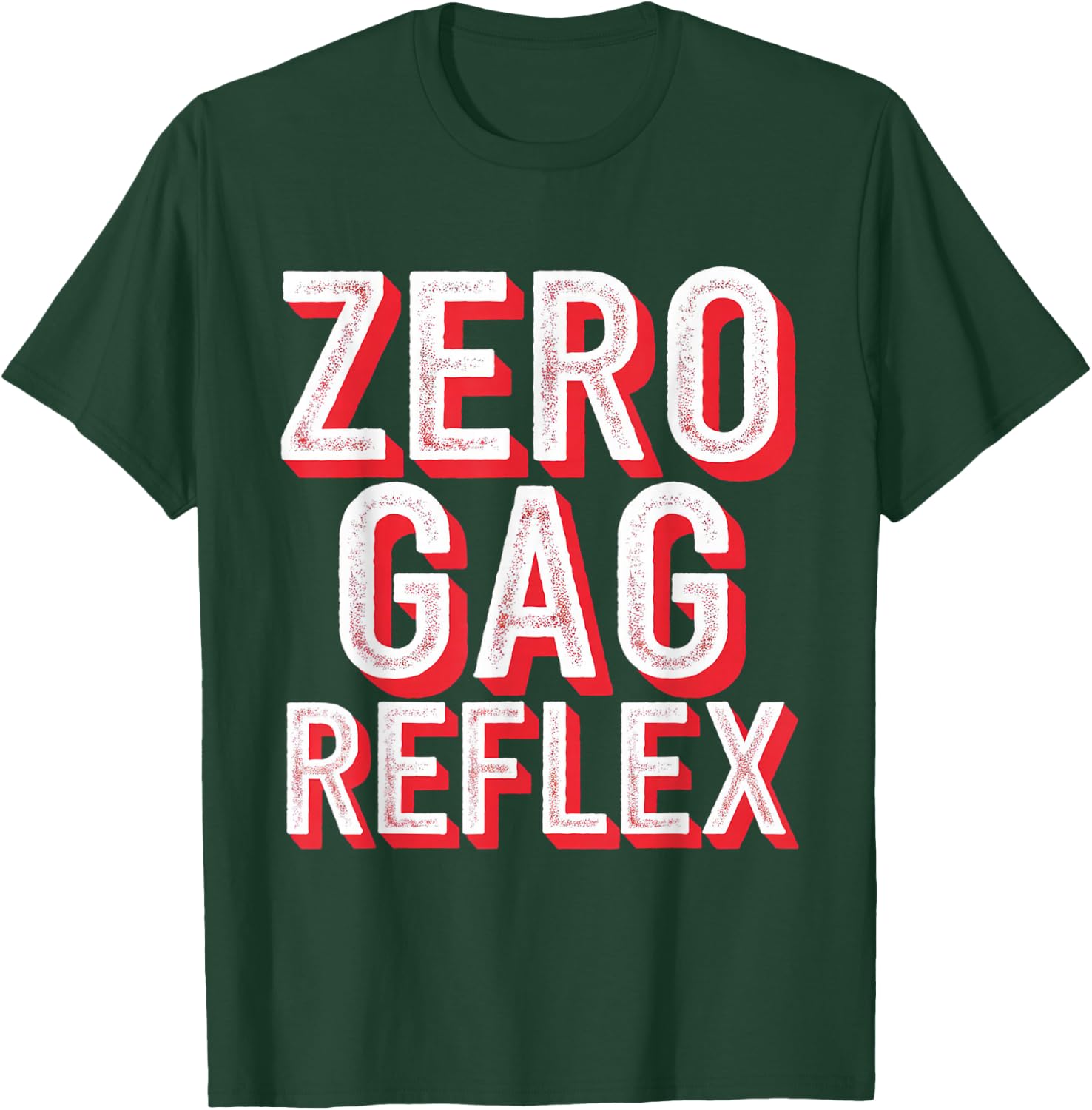 Zero Gag Reflex, Meme Funny Bachelorette Party T-Shirt - T-Shirt | Forest