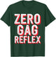 Zero Gag Reflex, Meme Funny Bachelorette Party T-Shirt - T-Shirt | Forest