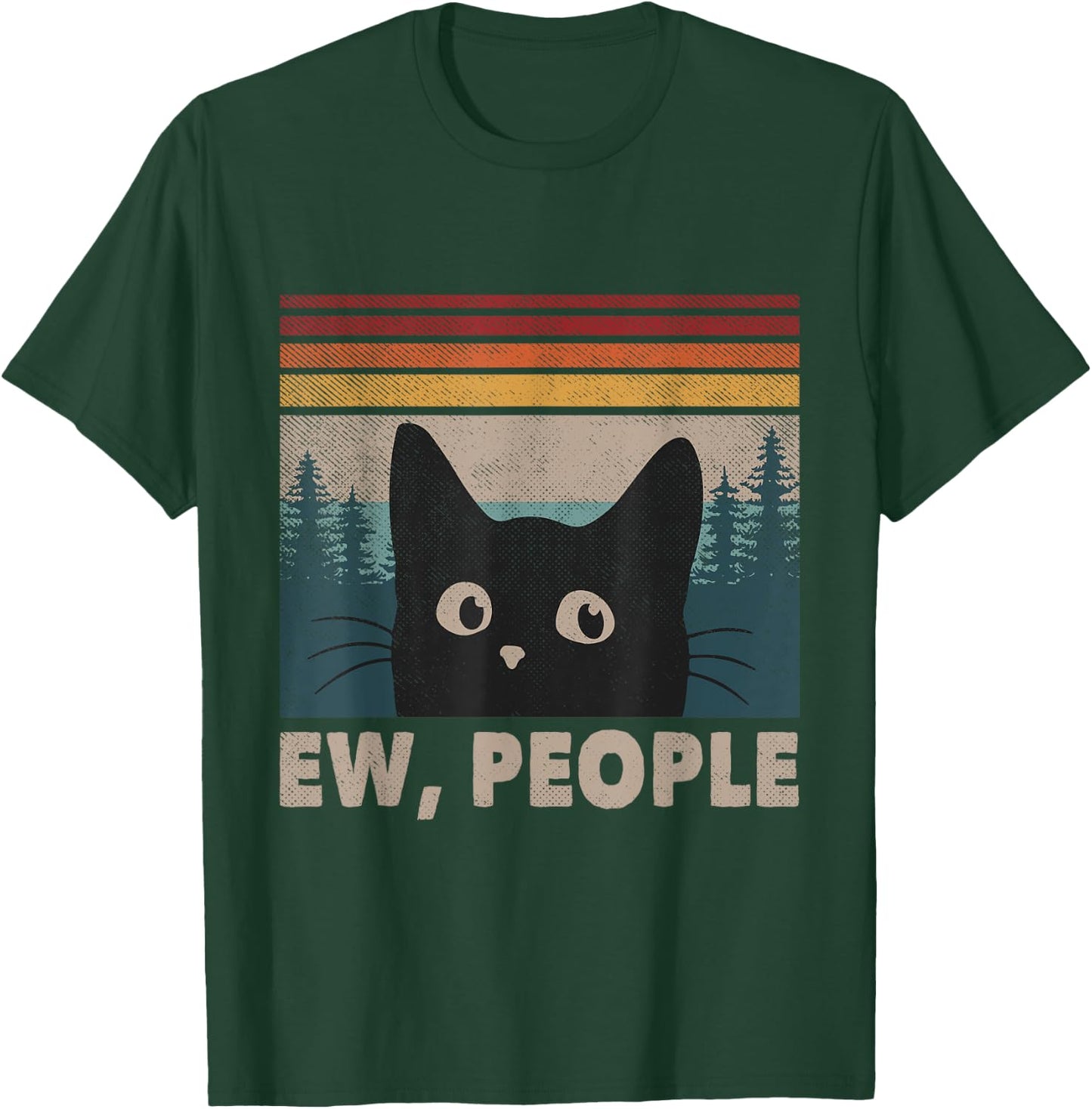 Retro Ew People Black Cat Mom Funny Anti Social Introvert Men Women Kids T-Shirt - T-Shirt | Forest