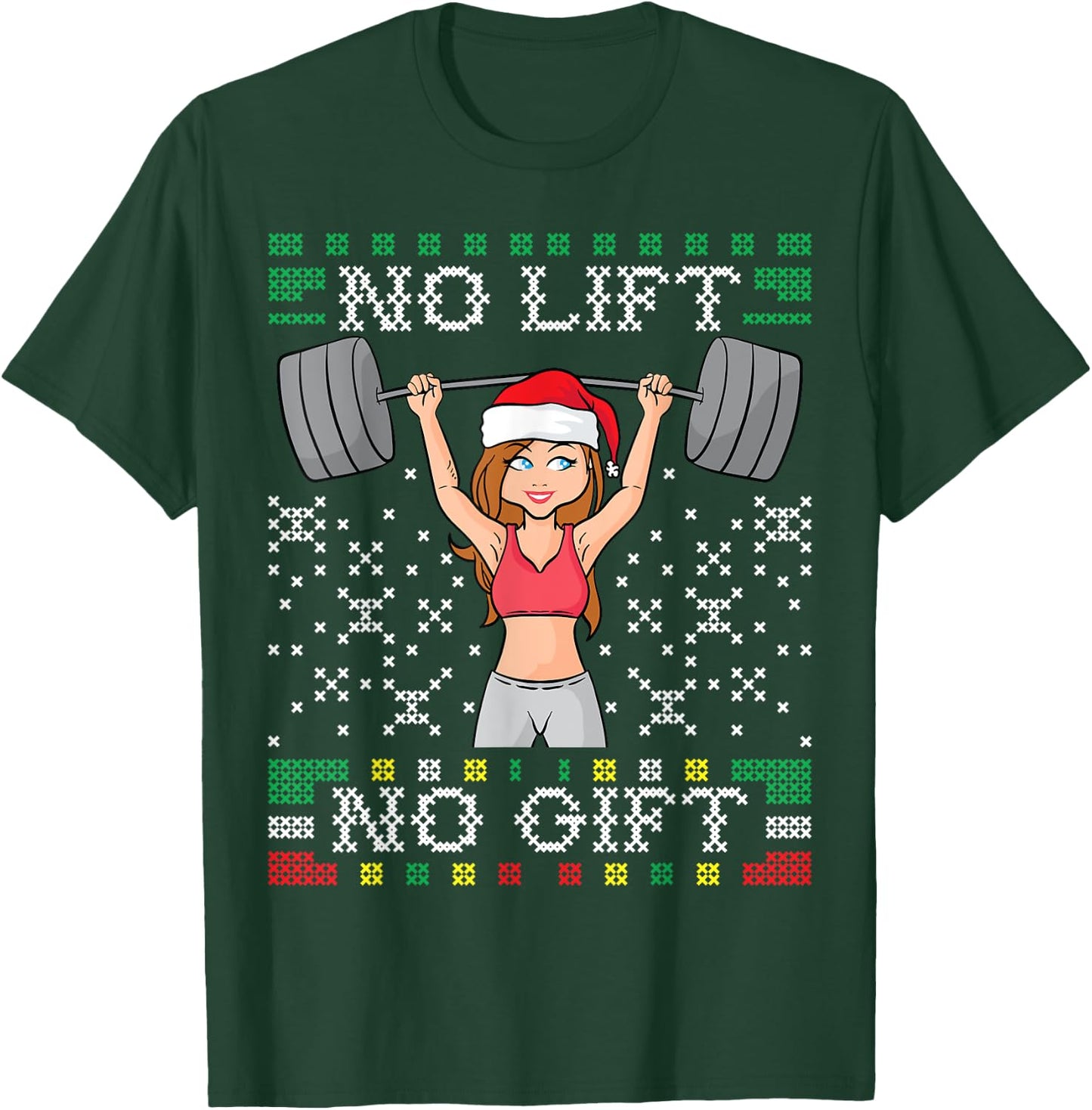 No Lift No Gift Ugly Christmas Sweater Gym Miss Santa Claus T-Shirt - T-Shirt | Forest